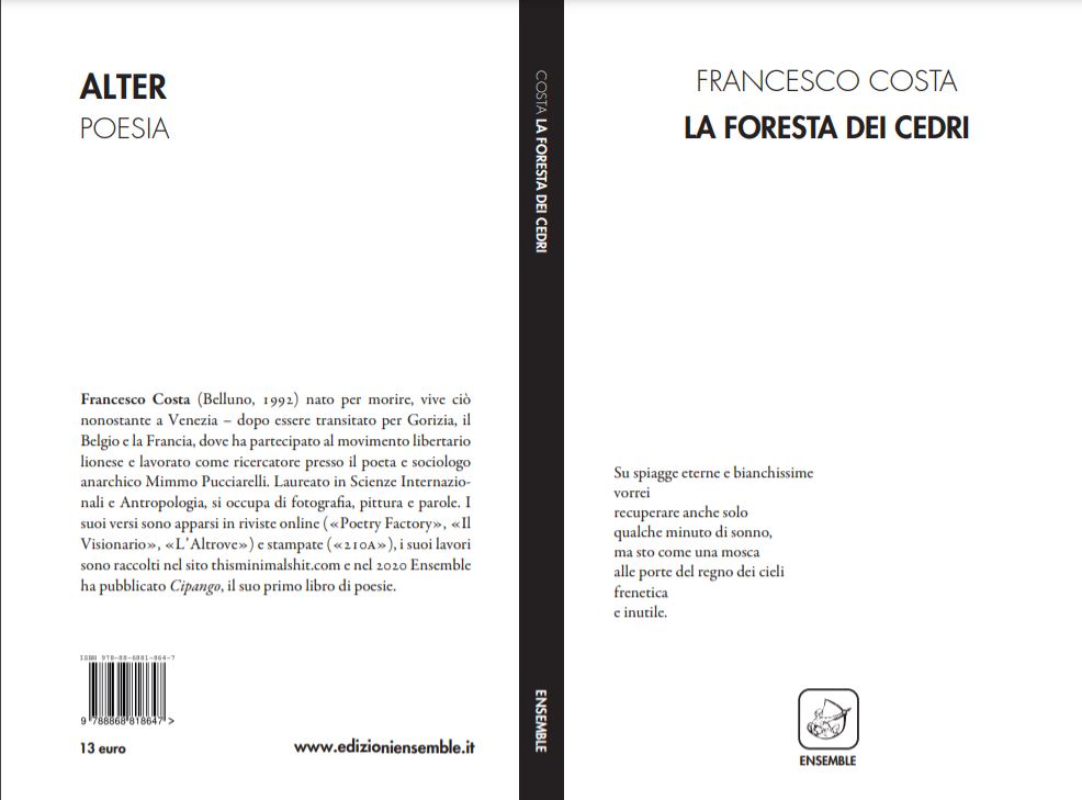 Edita per i tipi della casa editrice Ensemble la seconda raccolta di versi del poeta veneziano Francesco Costa, “La foresta dei cedri”