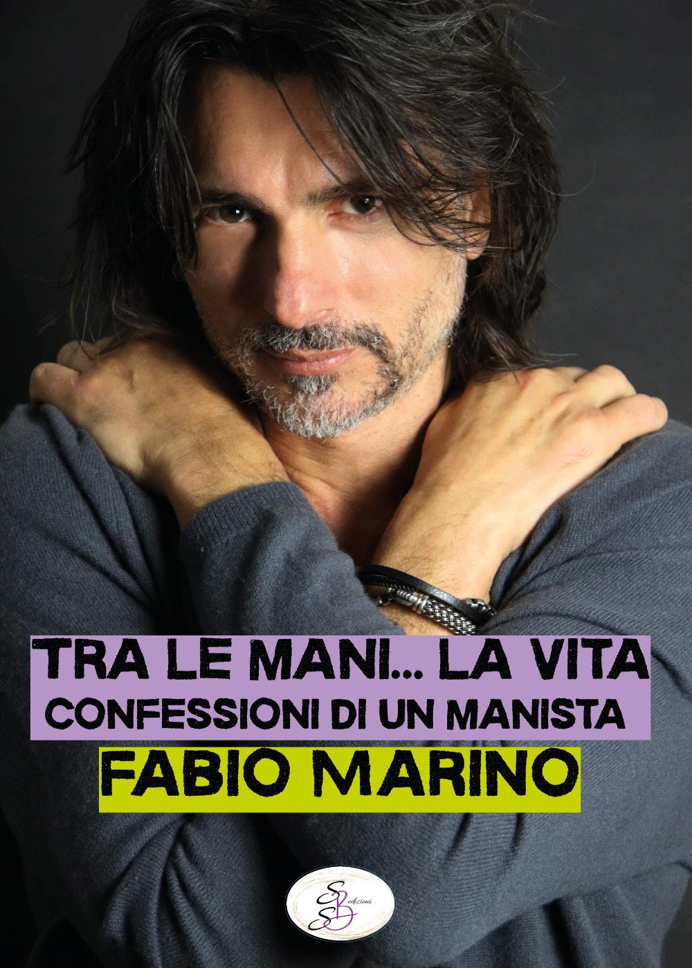 Fabio Marino firma con Tra le mani la vita (SBS Edizioni) una testimonianza concreta: processi, ripartenze e una Milano di gioie e dolori