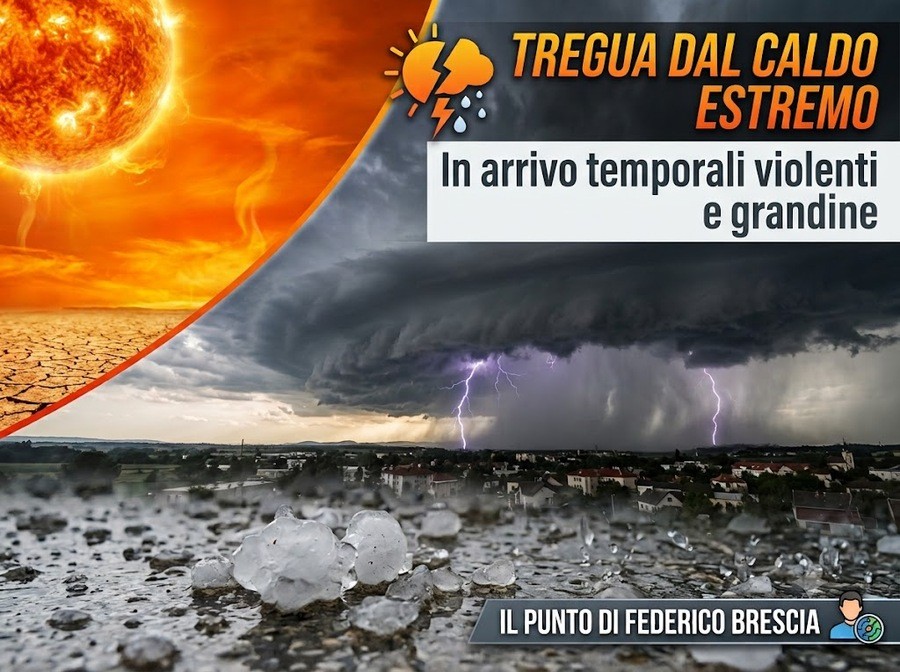 Meteo: tregua dal caldo estremo, in arrivo temporali violenti e grandine. Il punto di Federico Brescia