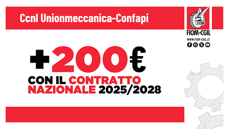 Sindacato dei Metalmeccanici - Unionmeccanica-Confapi. +200 euro con il contratto nazionale 2025/2028 [Volantino] - Fiom-Cgil nazionale