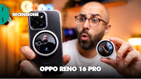 Oppo Reno 16 Pro, la recensione del dispositivo che punta sul design e sulla fotocamera